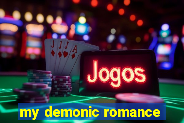 my demonic romance